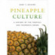 Pineapple Culture: A History of the Tropical and Temperate Zones