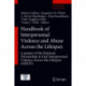 Handbook of Interpersonal Violence and Abuse Across the Lifespan: A project of the National Partnership to End Interpersonal Violence Across the Lifespan (NPEIV)