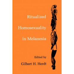 Ritualized Homosexuality in Melanesia