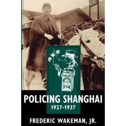 Policing Shanghai, 1927-1937