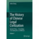 The History of Chinese Legal Civilization: Ancient China—From About 21st Century B.C. to 1840 A.D.