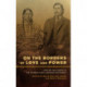 On the Borders of Love and Power: Families and Kinship in the Intercultural American Southwest