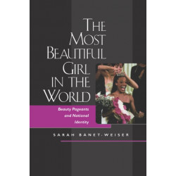 The Most Beautiful Girl in the World: Beauty Pageants and National Identity