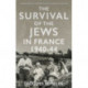 The Survival of the Jews in France: 1940-44