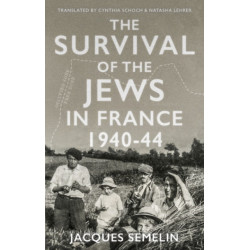 The Survival of the Jews in France: 1940-44
