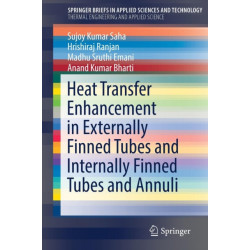 Heat Transfer Enhancement in Externally Finned Tubes and Internally Finned Tubes and Annuli
