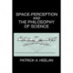 Space-Perception and the Philosophy of Science