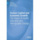 Human Capital and Economic Growth: The Impact of Health, Education and Demographic Change