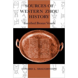 Sources of Western Zhou History: Inscribed Bronze Vessels