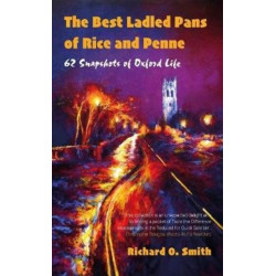 The Best Ladled Pans of Rice and Penne: 62 Snapshots of Oxford Life