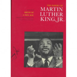 The Papers of Martin Luther King, Jr., Volume III: Birth of a New Age, December 1955-December 1956