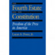 The Fourth Estate and the Constitution: Freedom of the Press in America