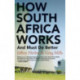 How South Africa Works: And Must Do Better