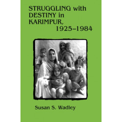 Struggling with Destiny in Karimpur, 1925-1984