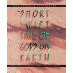 The Short, Swift Time of Gods on Earth: The Hohokam Chronicles