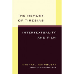 The Memory of Tiresias: Intertextuality and Film