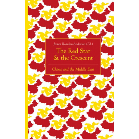 The Red Star and the Crescent: China and the Middle East