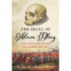 The Skull of Alum Bheg: The Life and Death of a Rebel of 1857