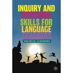 Inquiry and Research Skills for Language Teachers