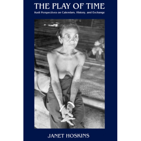 The Play of Time: Kodi Perspectives on Calendars, History, and Exchange