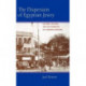 The Dispersion of Egyptian Jewry: Culture, Politics, and the Formation of a Modern Diaspora