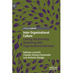 Inter-Organizational Culture: Linking Relationship Marketing with Organizational Behavior