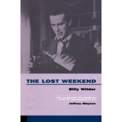 The Lost Weekend: The Complete Screenplay