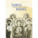 Subtle Bodies: Representing Angels in Byzantium