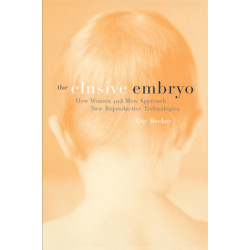 The Elusive Embryo: How Women and Men Approach New Reproductive Technologies
