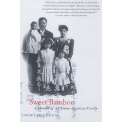Sweet Bamboo: A Memoir of a Chinese American Family