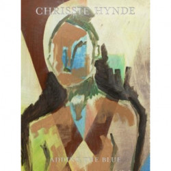 Adding The Blue: Paintings by Chrissie Hynde