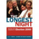The Longest Night: Polemics and Perspectives on Election 2000