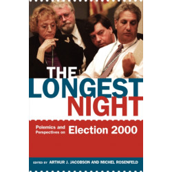 The Longest Night: Polemics and Perspectives on Election 2000