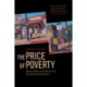 The Price of Poverty: Money, Work, and Culture in the Mexican American Barrio
