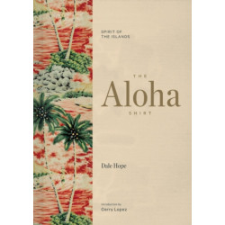 The Aloha Shirt: Spirit of the Islands