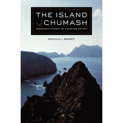 The Island Chumash: Behavioral Ecology of a Maritime Society