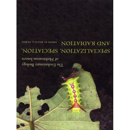 Specialization, Speciation, and Radiation: The Evolutionary Biology of Herbivorous Insects
