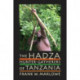 The Hadza: Hunter-Gatherers of Tanzania