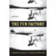 The Fun Factory: The Keystone Film Company and the Emergence of Mass Culture