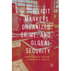 Illicit Markets, Organized Crime, and Global Security