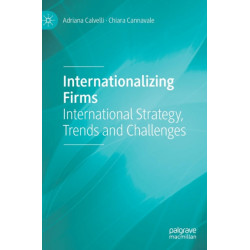 Internationalizing Firms: International Strategy, Trends and Challenges