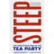 Steep: The Precipitous Rise of the Tea Party