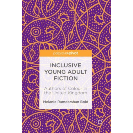Inclusive Young Adult Fiction: Authors of Colour in the United Kingdom