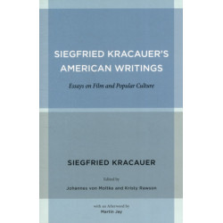 Siegfried Kracauer's American Writings: Essays on Film and Popular Culture