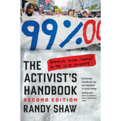 The Activist's Handbook: Winning Social Change in the 21st Century