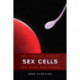 Sex Cells: The Medical Market for Eggs and Sperm