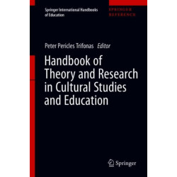 Handbook of Theory and Research in Cultural Studies and Education