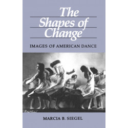 The Shapes of Change: Images of American Dance