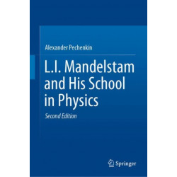 L.I. Mandelstam and His School in Physics