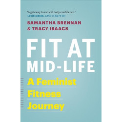 Fit at Mid-Life: A Feminist Fitness Journey